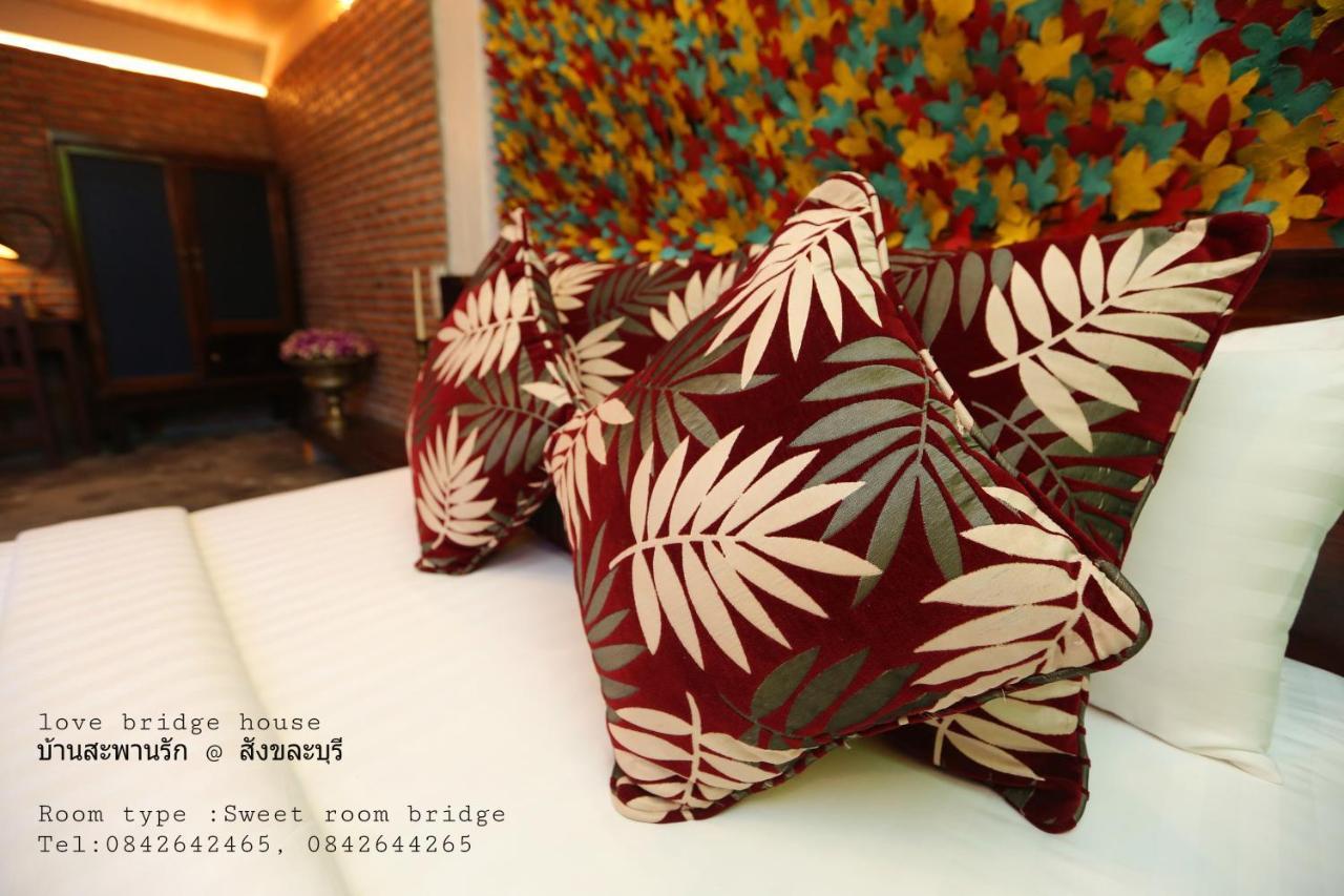 Love Bridge House บ้านสะพานรัก Sangkhla Buri Exterior photo